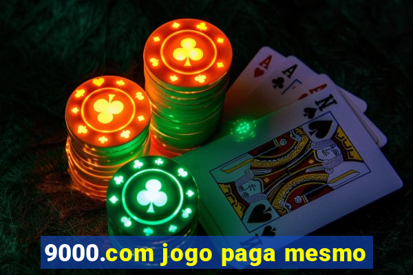 9000.com jogo paga mesmo